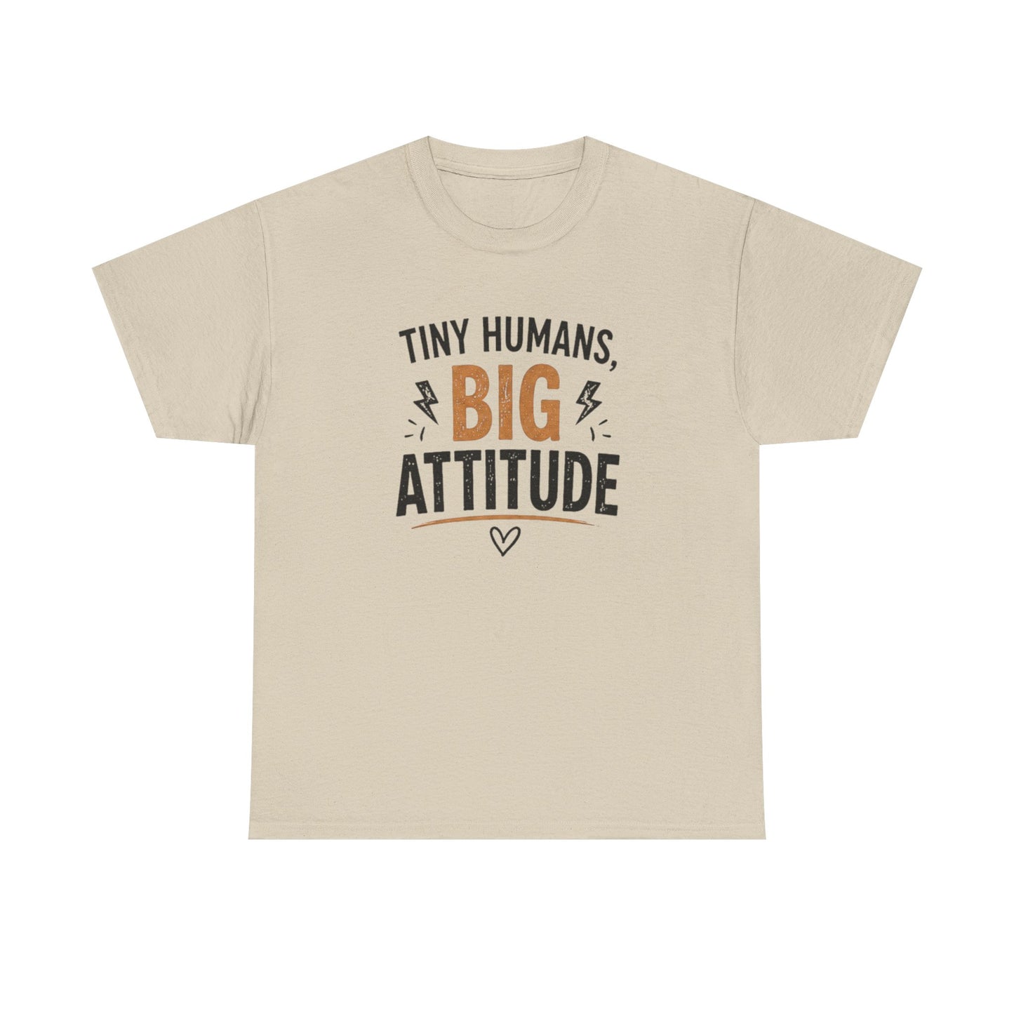 Tiny Humans Big Attitude T-Shirt — Funny Parenting Tee for Spirited Kids