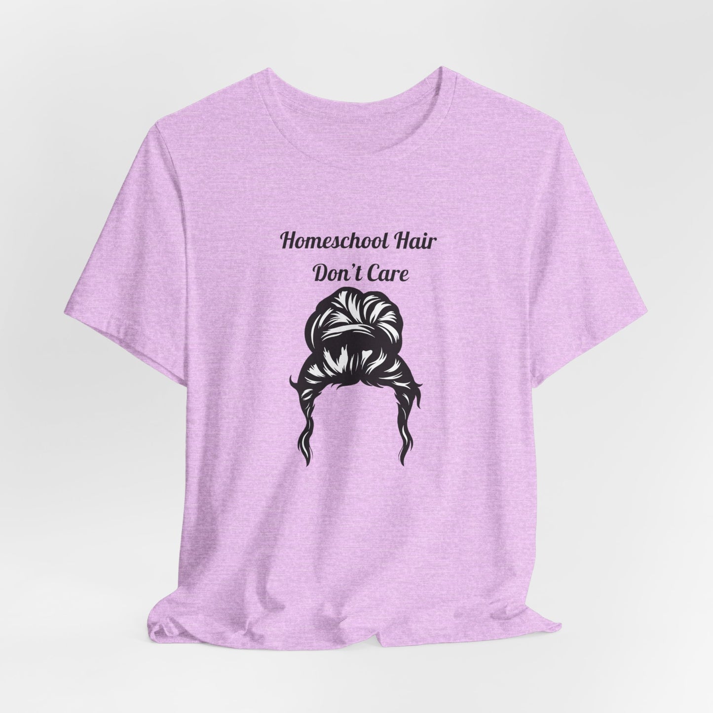 Homeschool Hair Don't Care Tee | Messy Bun Mom Shirt