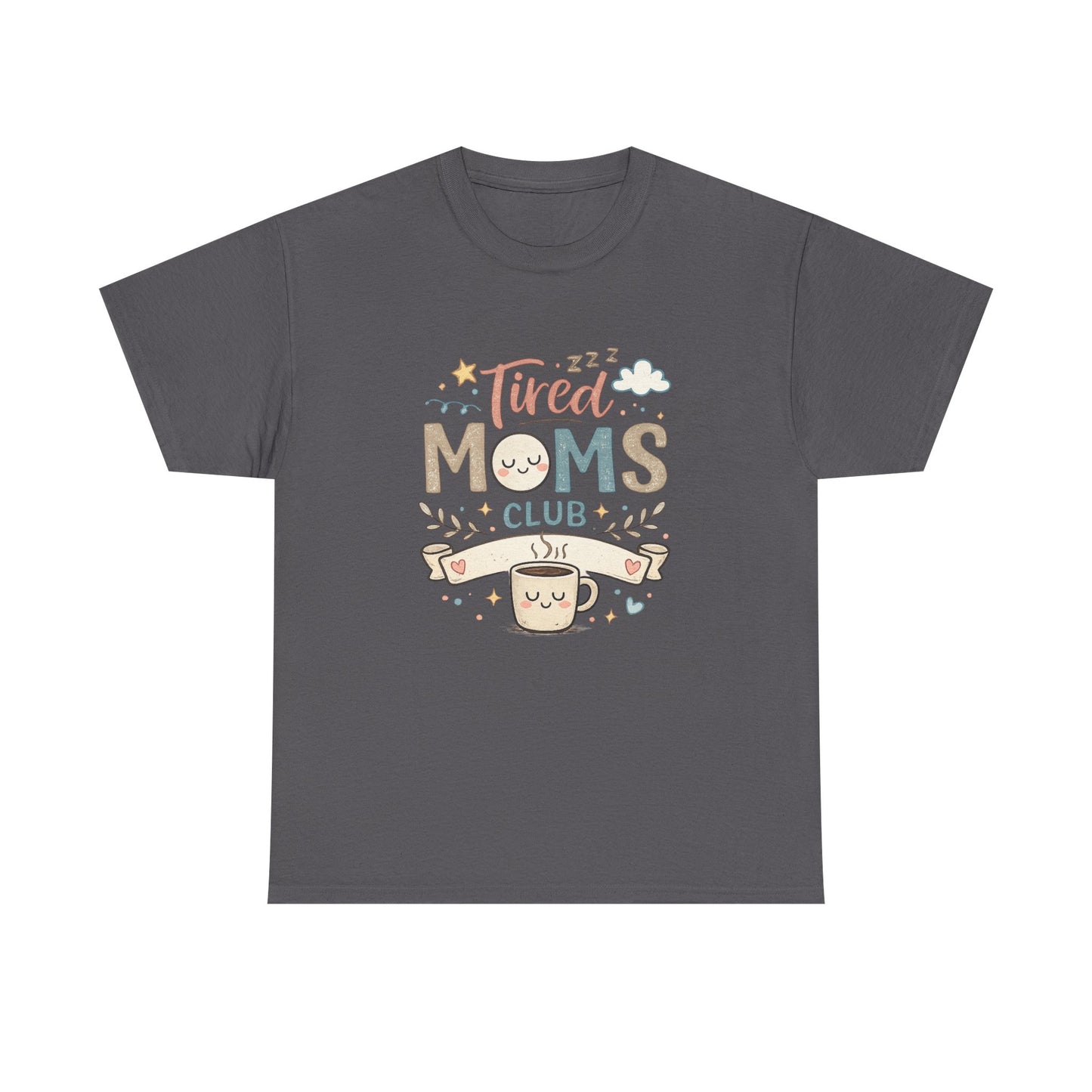 Tired Moms Club Tee — Cute Coffee Mom Graphic Shirt (Mother’s Day Gift)