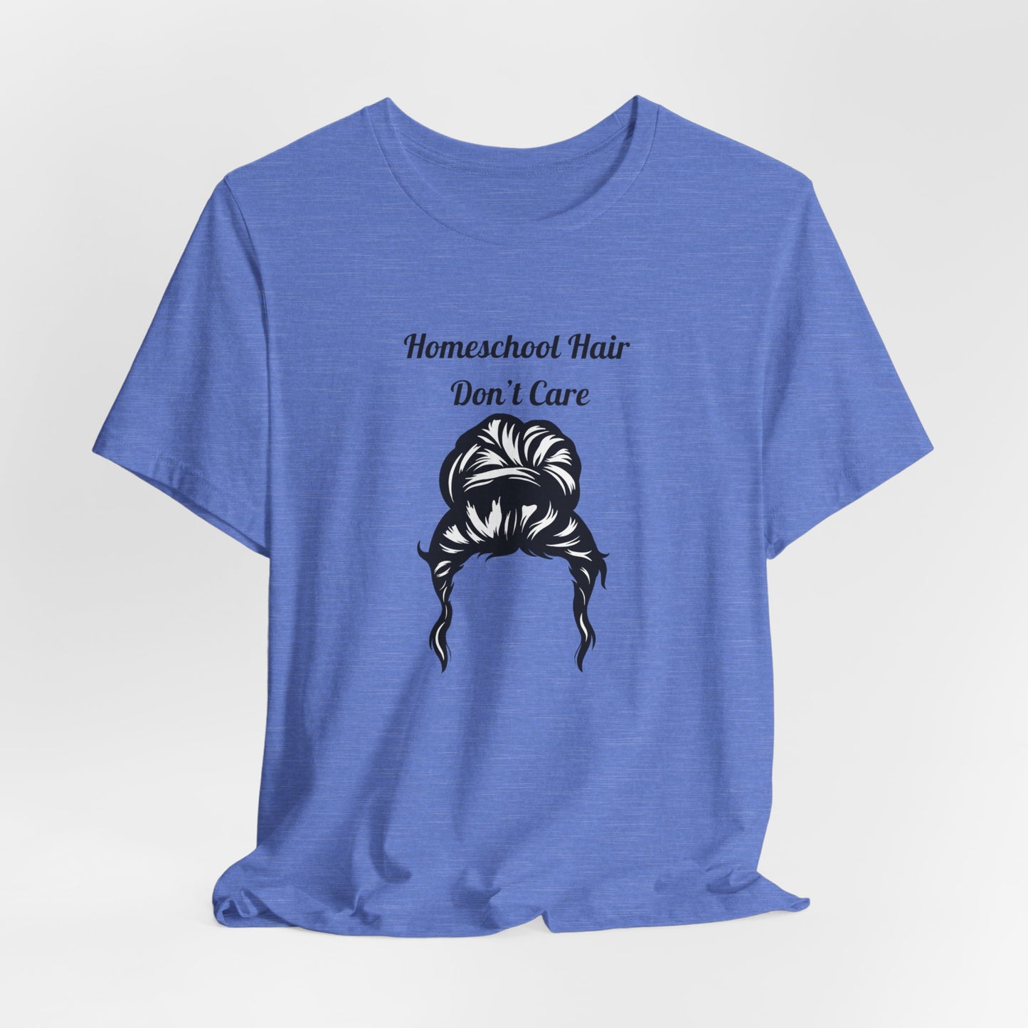 Homeschool Hair Don't Care Tee | Messy Bun Mom Shirt