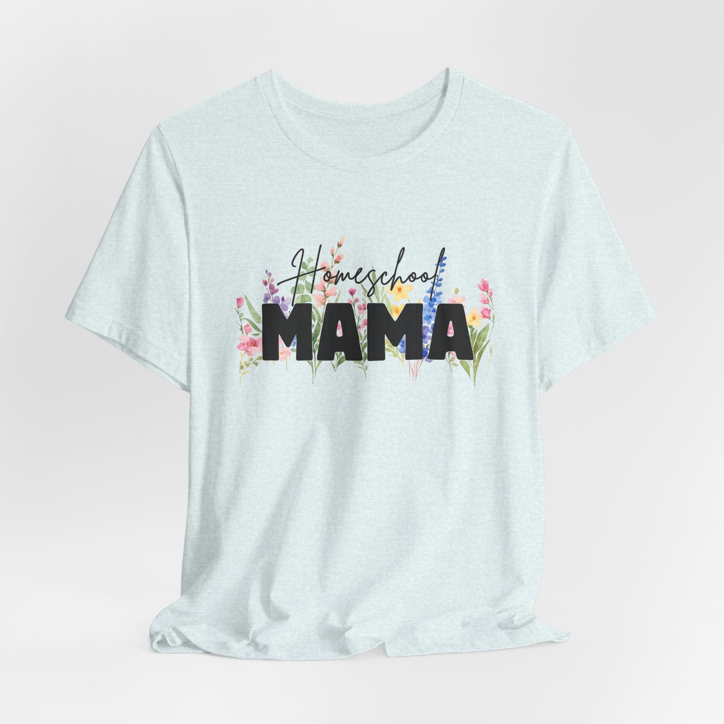 Homeschool Mama Shirt, Homeschool Mom Floral Tee, Wildflower Homeschool Shirt, Homeschooling Mom Gift, Mama Teacher Shirt, Co-op Mom Tee