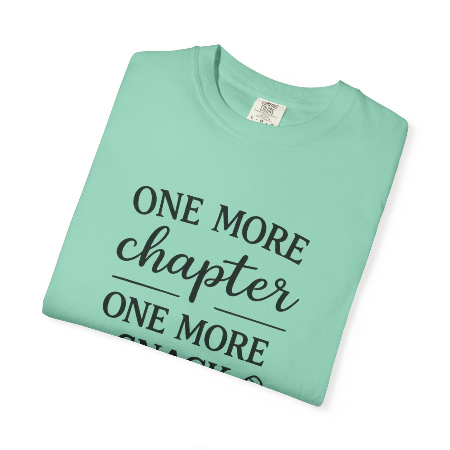 One More Chapter One More Snack Homeschooling Shirt