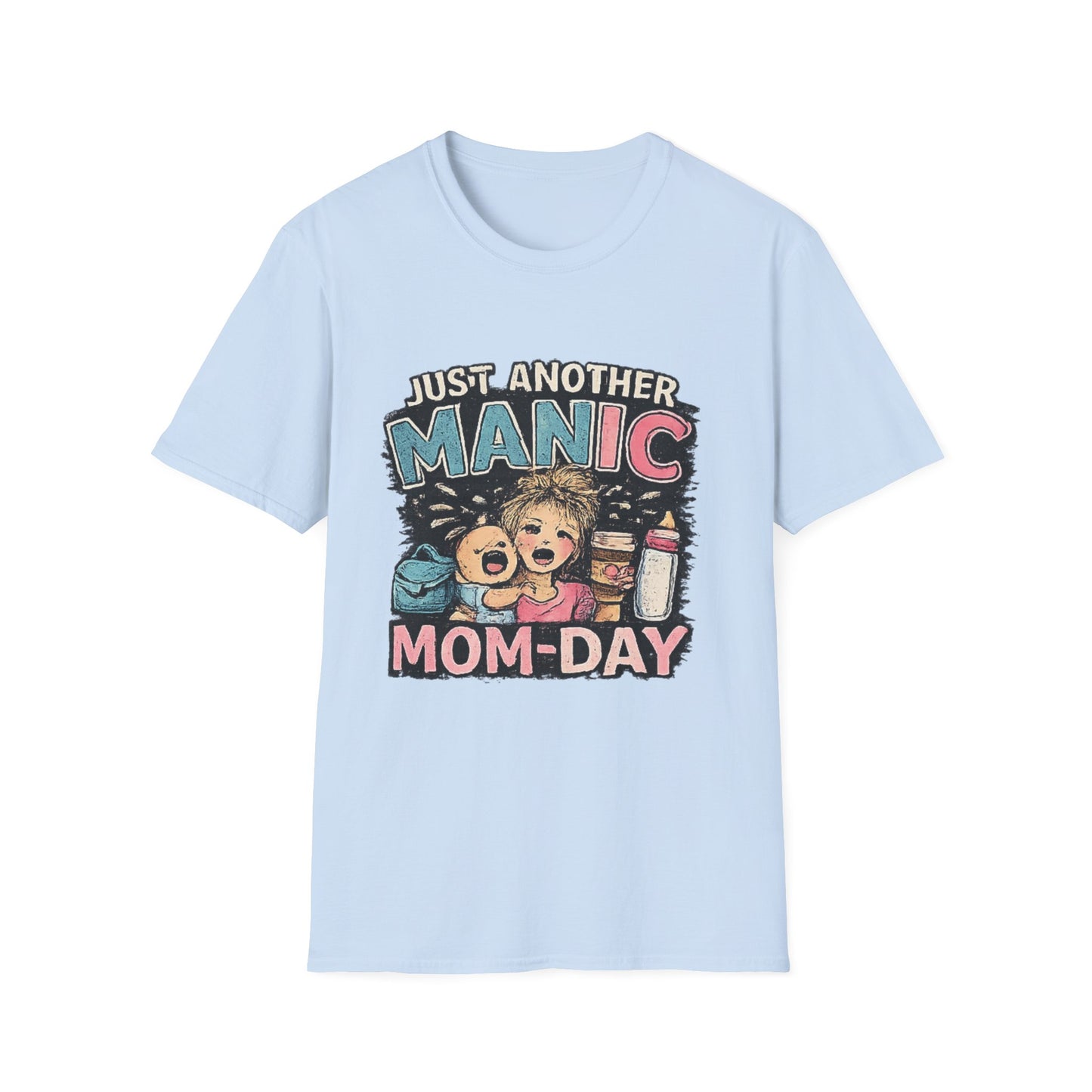 Just Another Manic Mom-Day T-Shirt — Funny Mom Life Graphic Tee