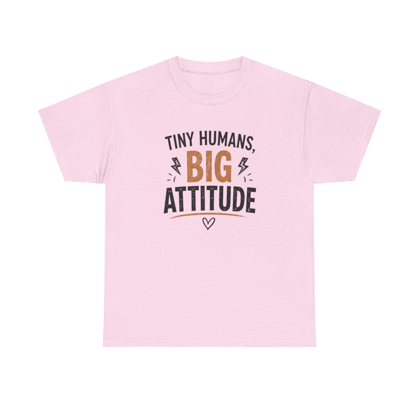 Tiny Humans Big Attitude T-Shirt — Funny Parenting Tee for Spirited Kids