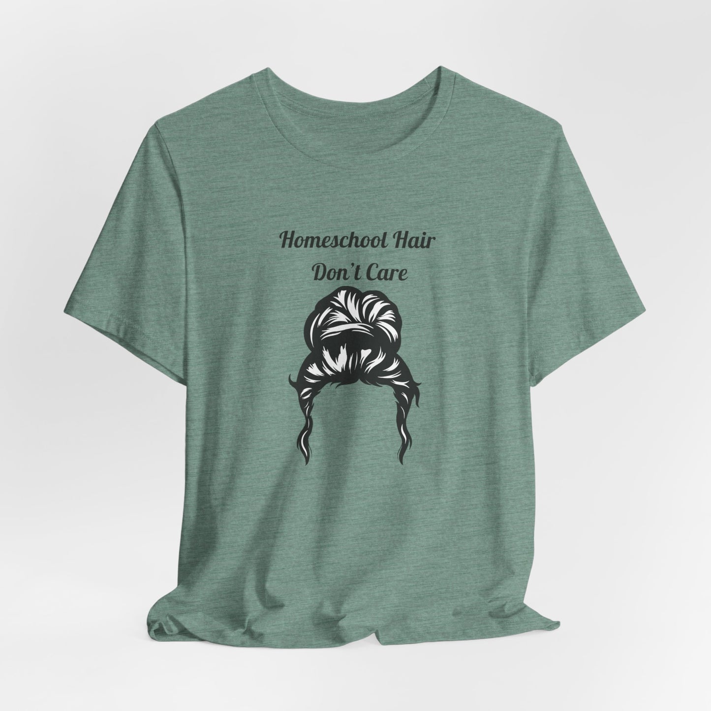Homeschool Hair Don't Care Tee | Messy Bun Mom Shirt
