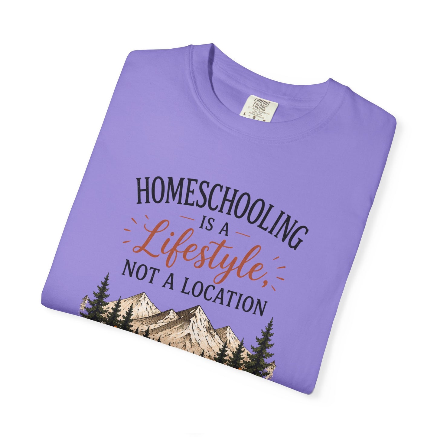 Homeschooling Is a Lifestyle T-Shirt — Mountain, Books & Coffee Homeschool Mom Tee