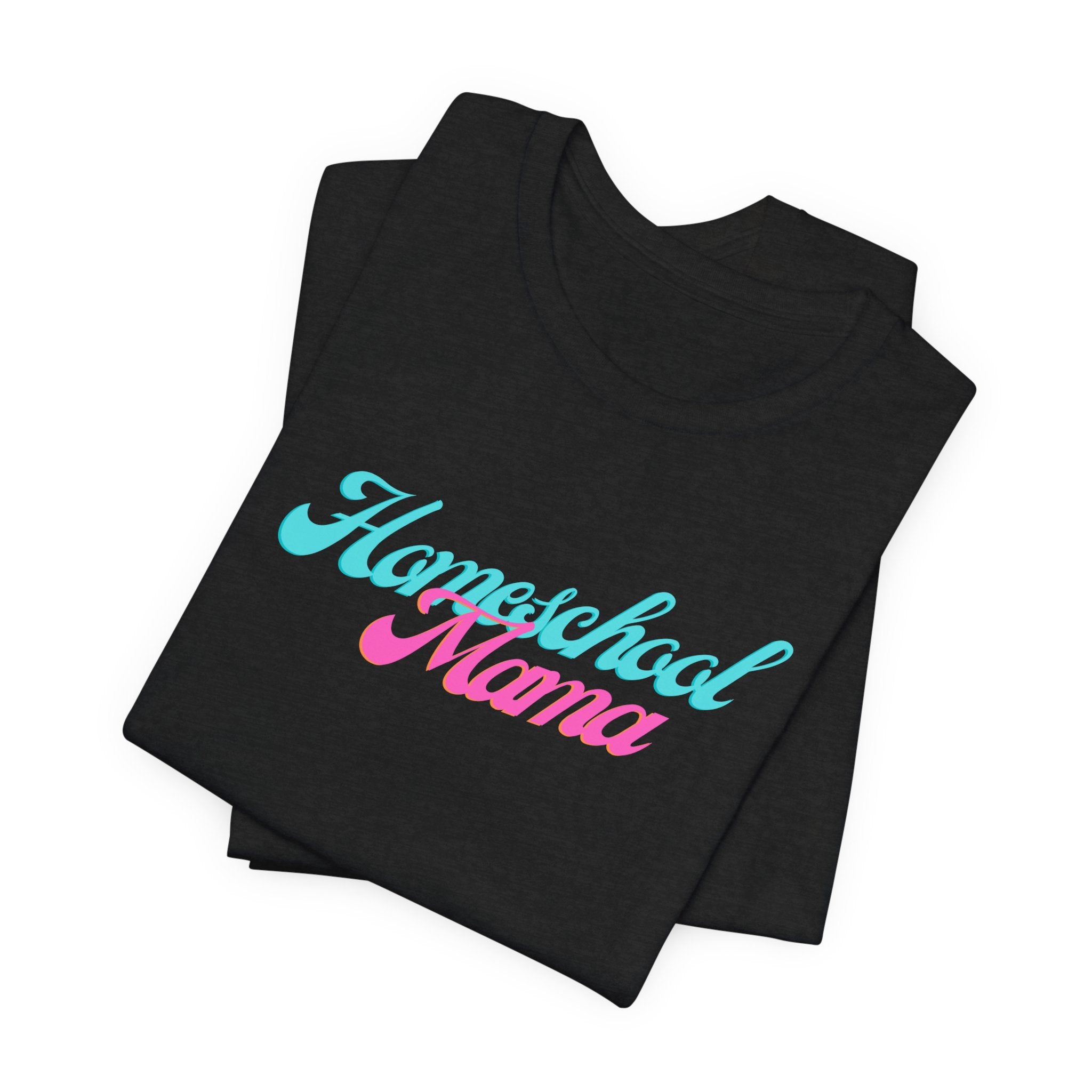 Homeschool Mama T-Shirt — Bella + Canvas 3001 Homeschool Mama Tee