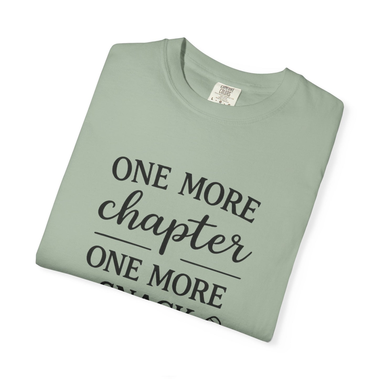 One More Chapter One More Snack Homeschooling Shirt