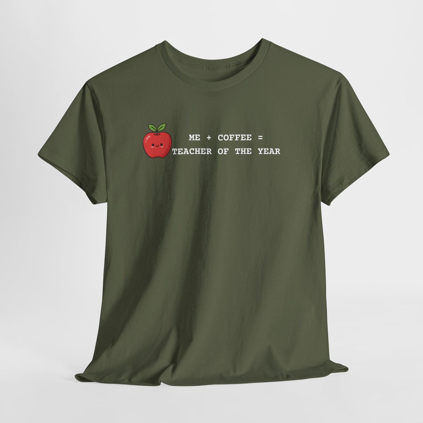Teacher of the Year Coffee T-Shirt — Me + Coffee = Teacher of the Year