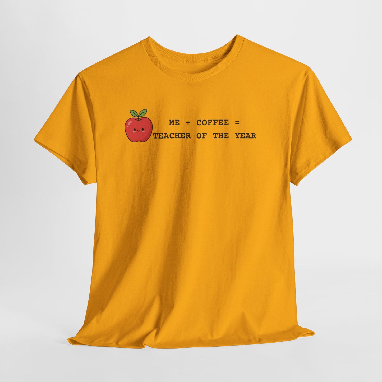 Mom-Turned-Teacher Coffee Fueled T-Shirt — "Teacher of the Year"