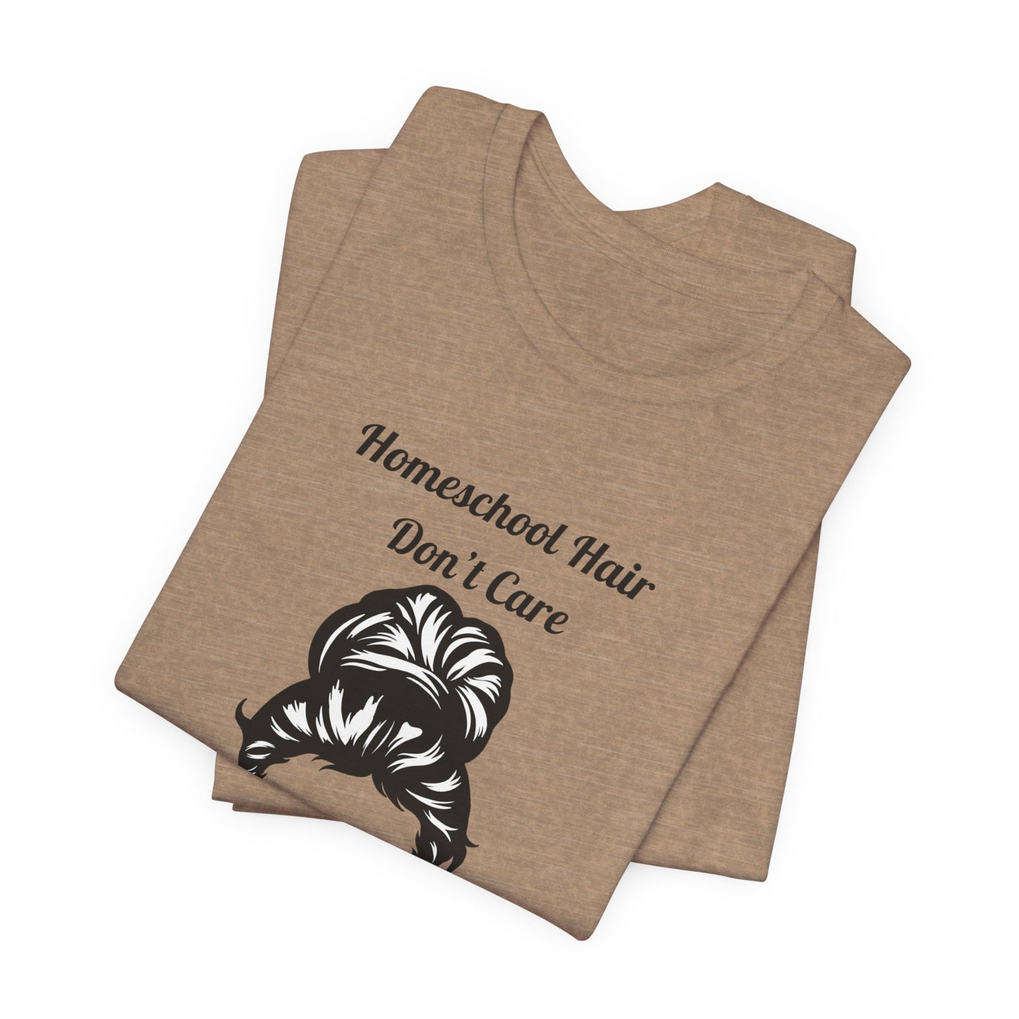 Homeschool Hair Don't Care Tee | Messy Bun Mom Shirt