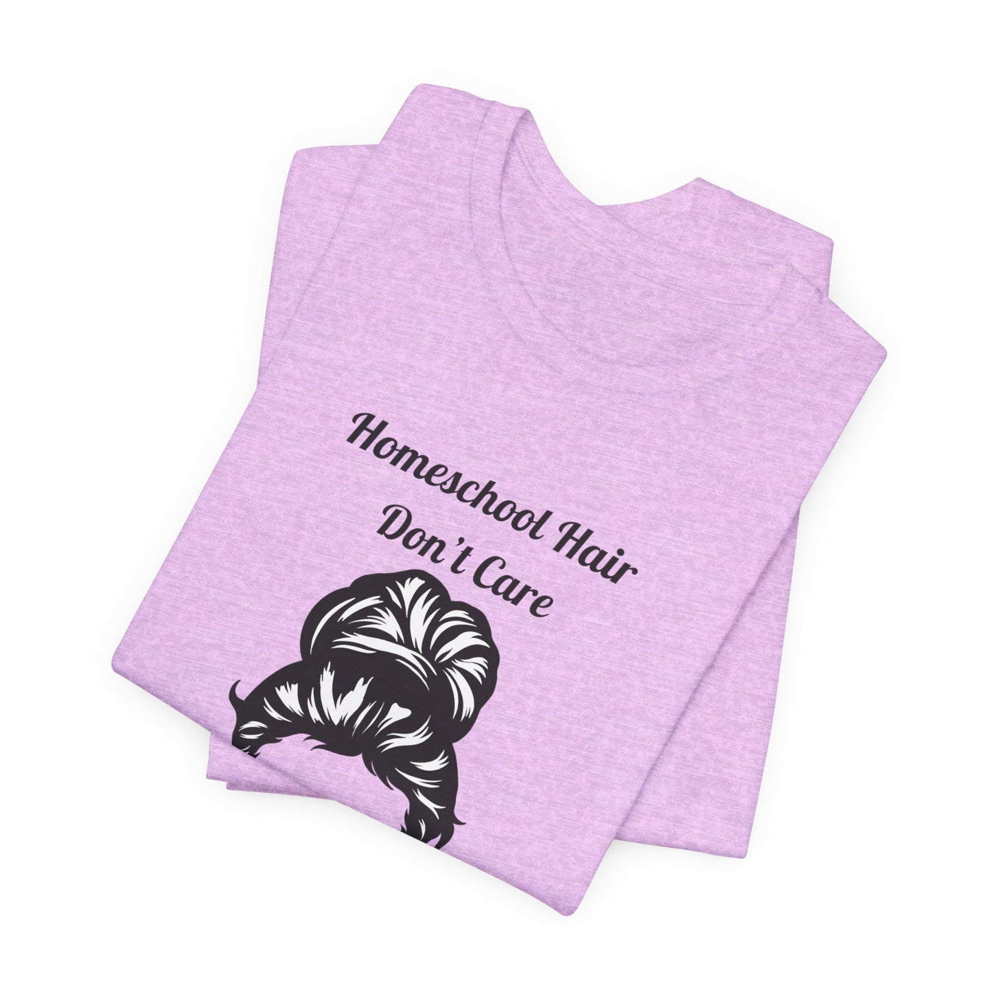 Homeschool Hair Don't Care Tee | Messy Bun Mom Shirt