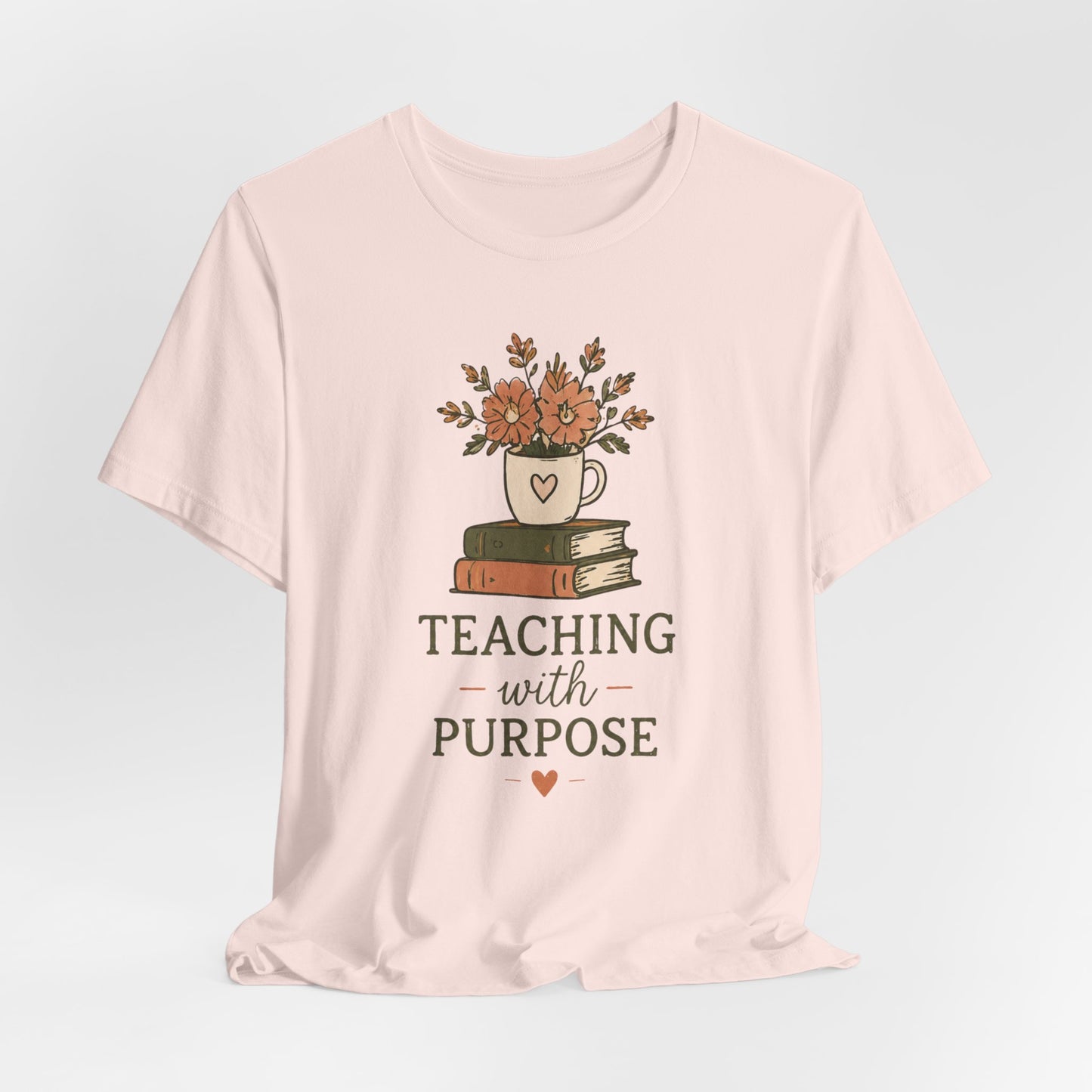 Teaching With Purpose Tee — Floral Teacher Appreciation T‑Shirt