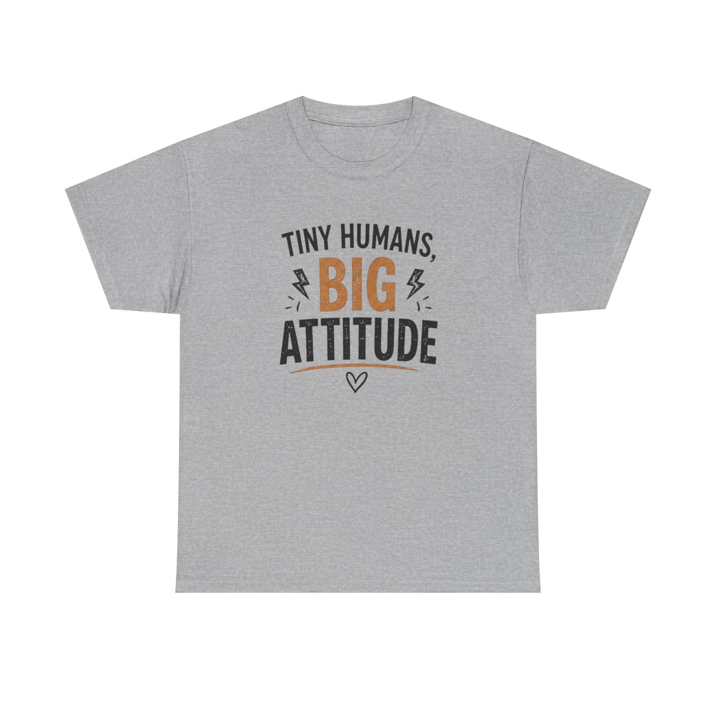 Tiny Humans Big Attitude T-Shirt — Funny Parenting Tee for Spirited Kids