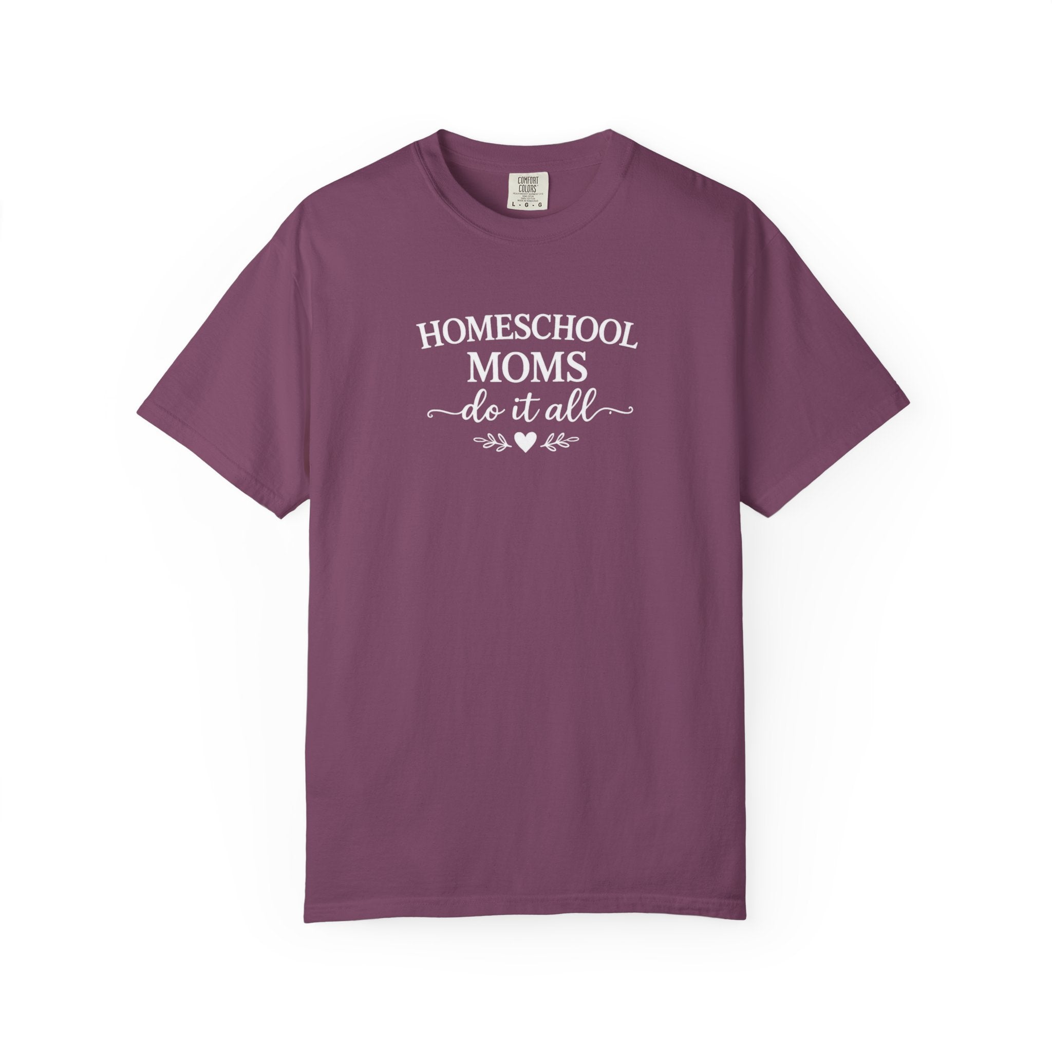 Homeschool Moms Do It All T-Shirt | Homeschooling Mom Tee