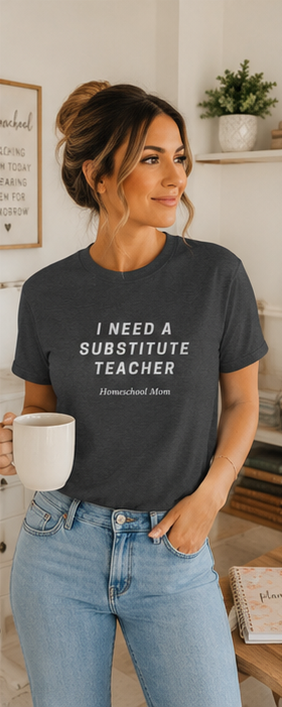 I Need a Substitute Teacher Homeschool Mom T-Shirt | Teacher Humor Tee
