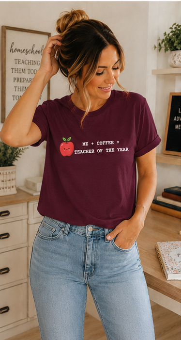 Teacher of the Year Coffee T-Shirt — Me + Coffee = Teacher of the Year