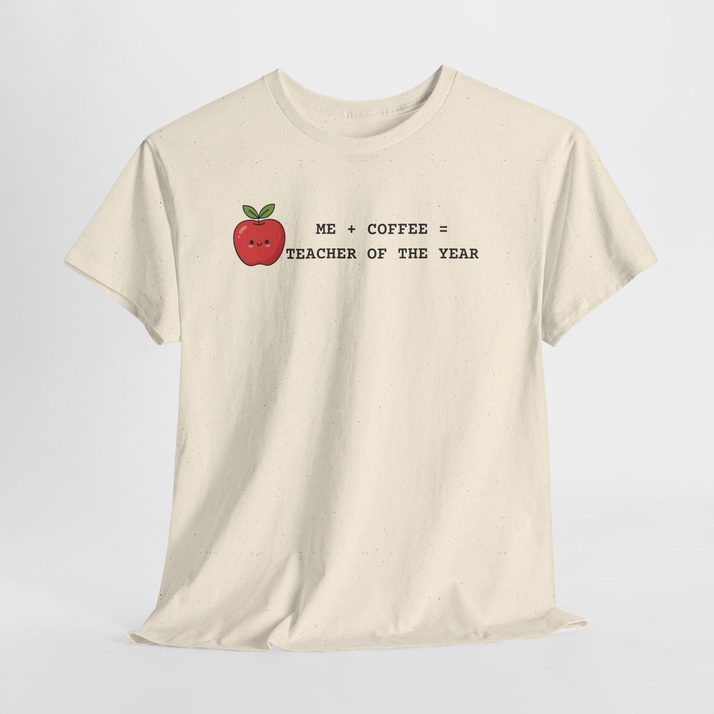 Mom-Turned-Teacher Coffee Fueled T-Shirt — "Teacher of the Year"