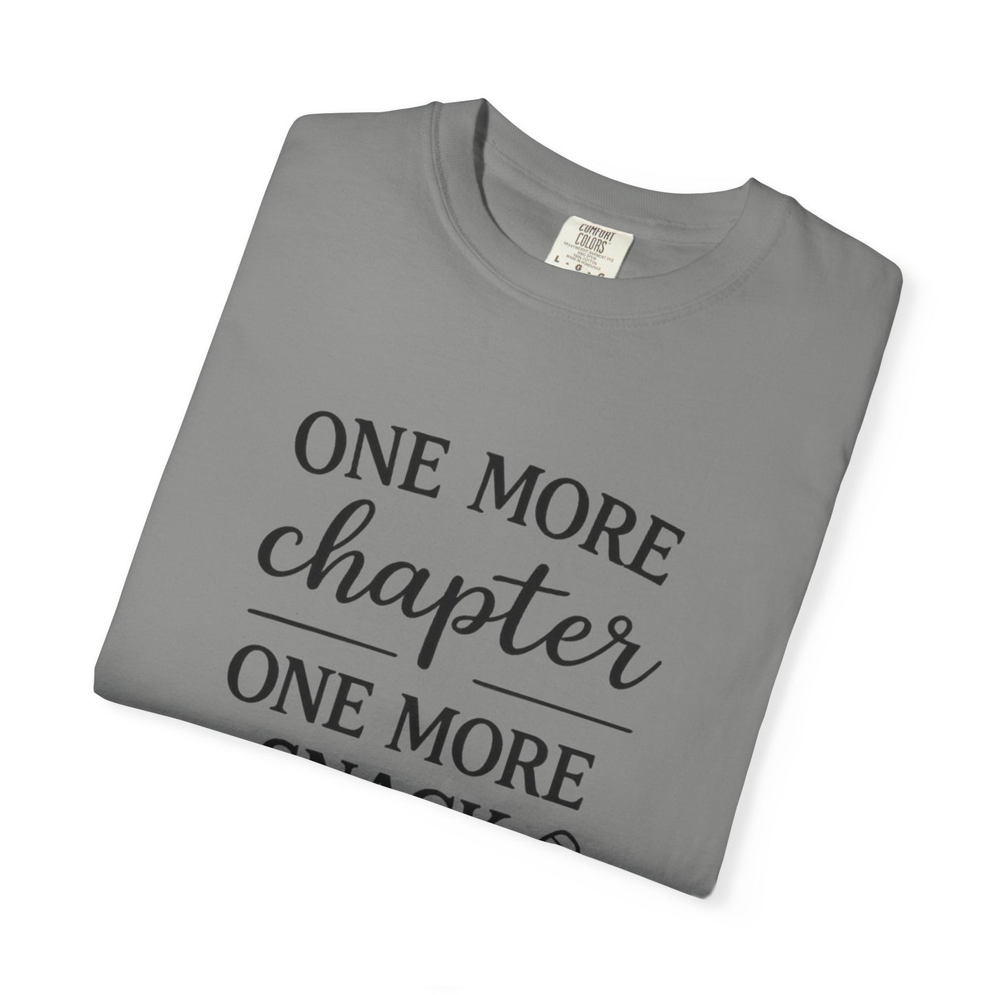 One More Chapter One More Snack Homeschooling Shirt