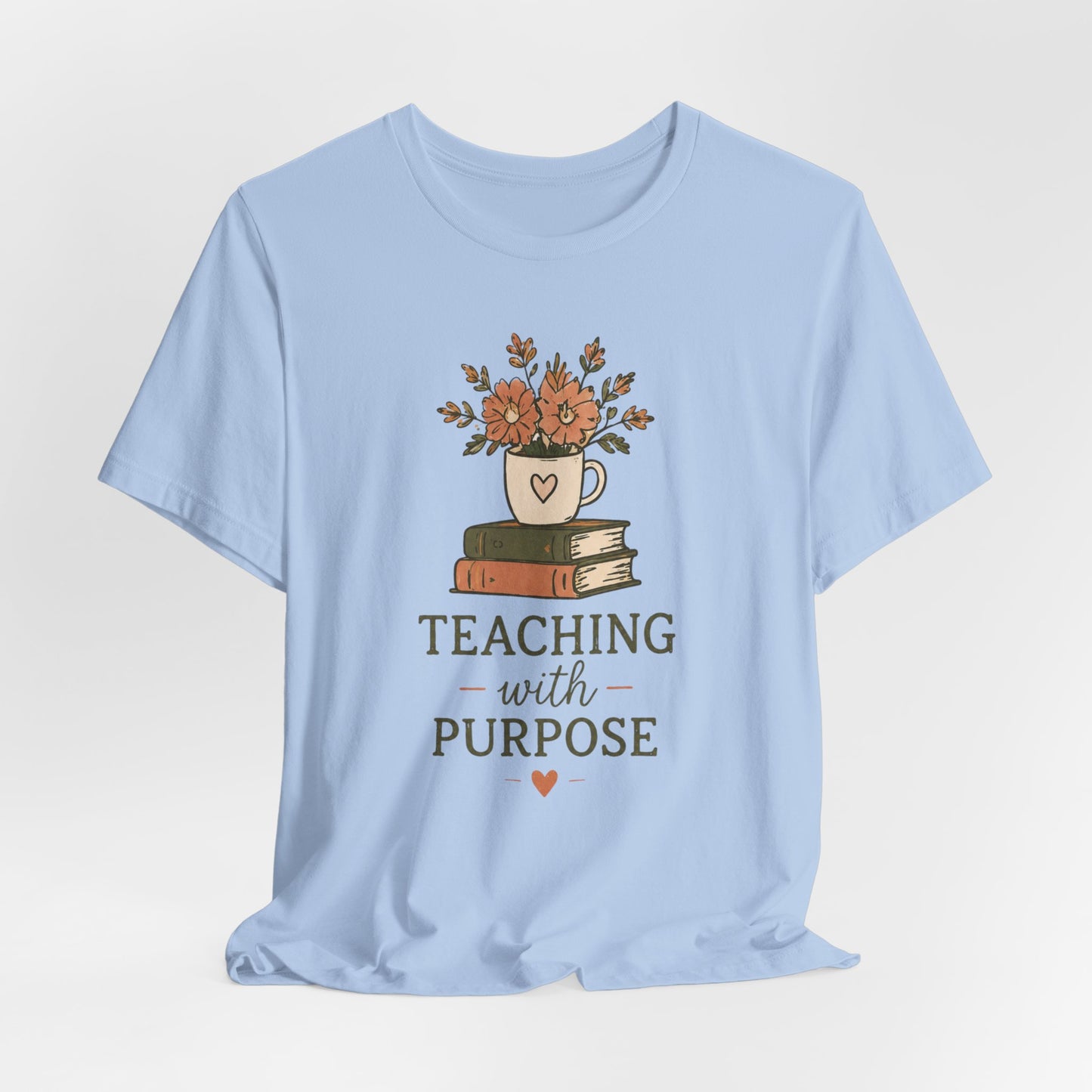 Teaching With Purpose Tee — Floral Teacher Appreciation T‑Shirt