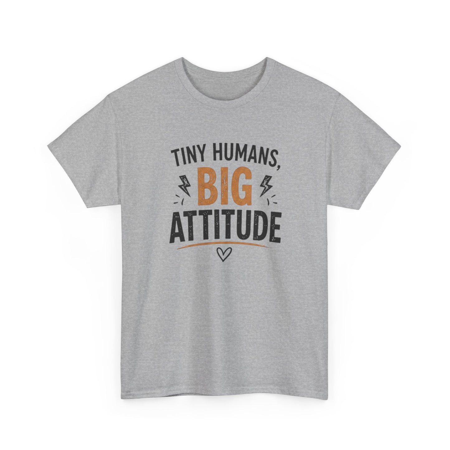 Tiny Humans Big Attitude T-Shirt — Funny Parenting Tee for Spirited Kids