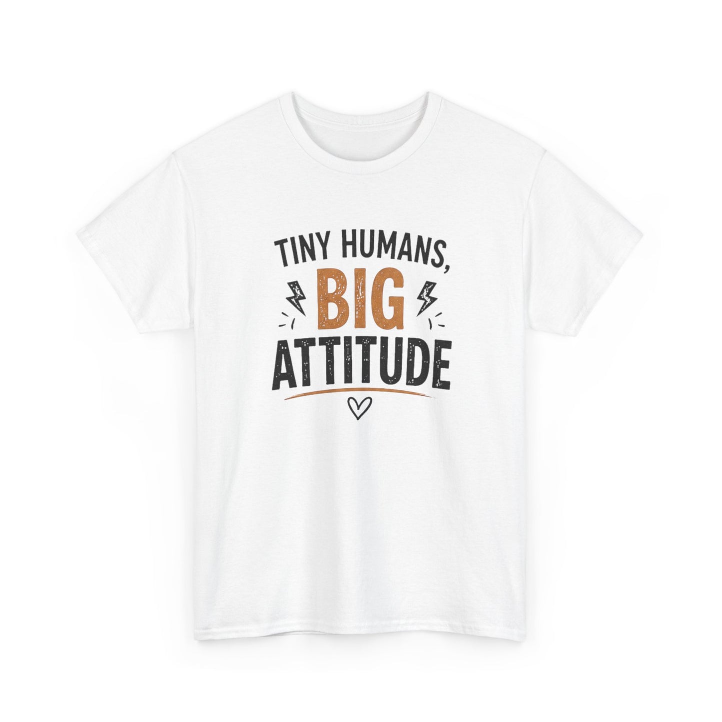 Tiny Humans Big Attitude T-Shirt — Funny Parenting Tee for Spirited Kids