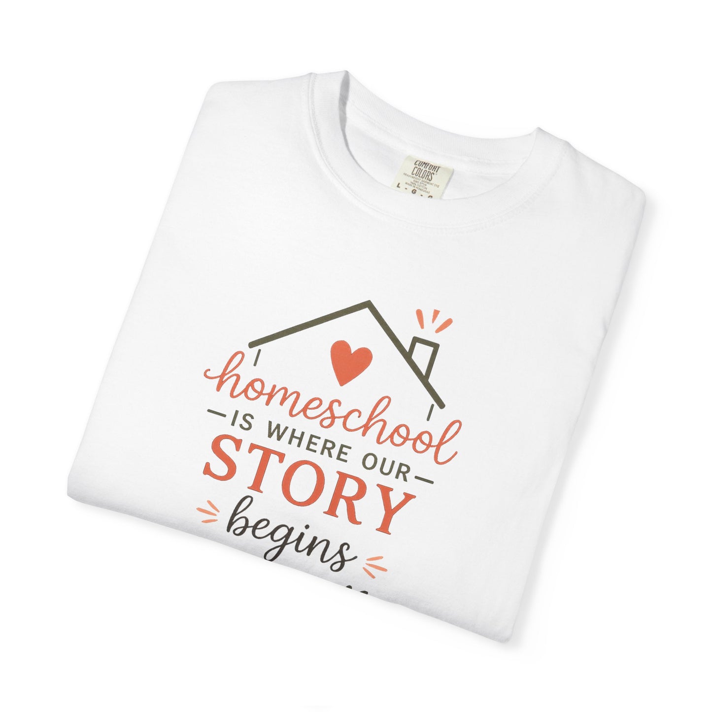 Homeschool Is Where Our Story Begins T-Shirt