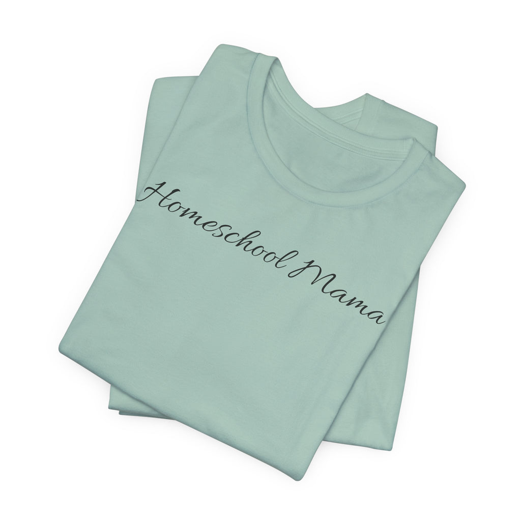 Homeschool Mama T-Shirt — "Homeschool Happens Year Round" Tee