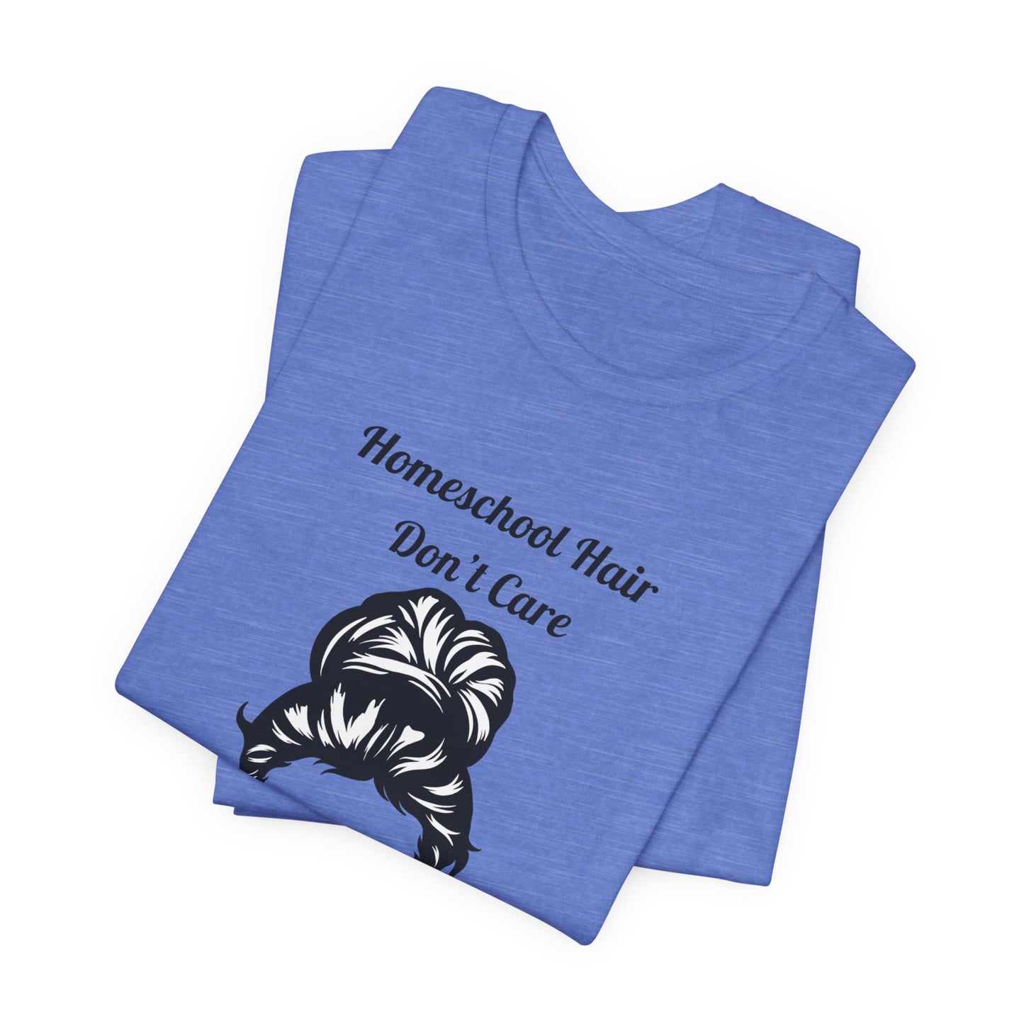 Homeschool Hair Don't Care Tee | Messy Bun Mom Shirt