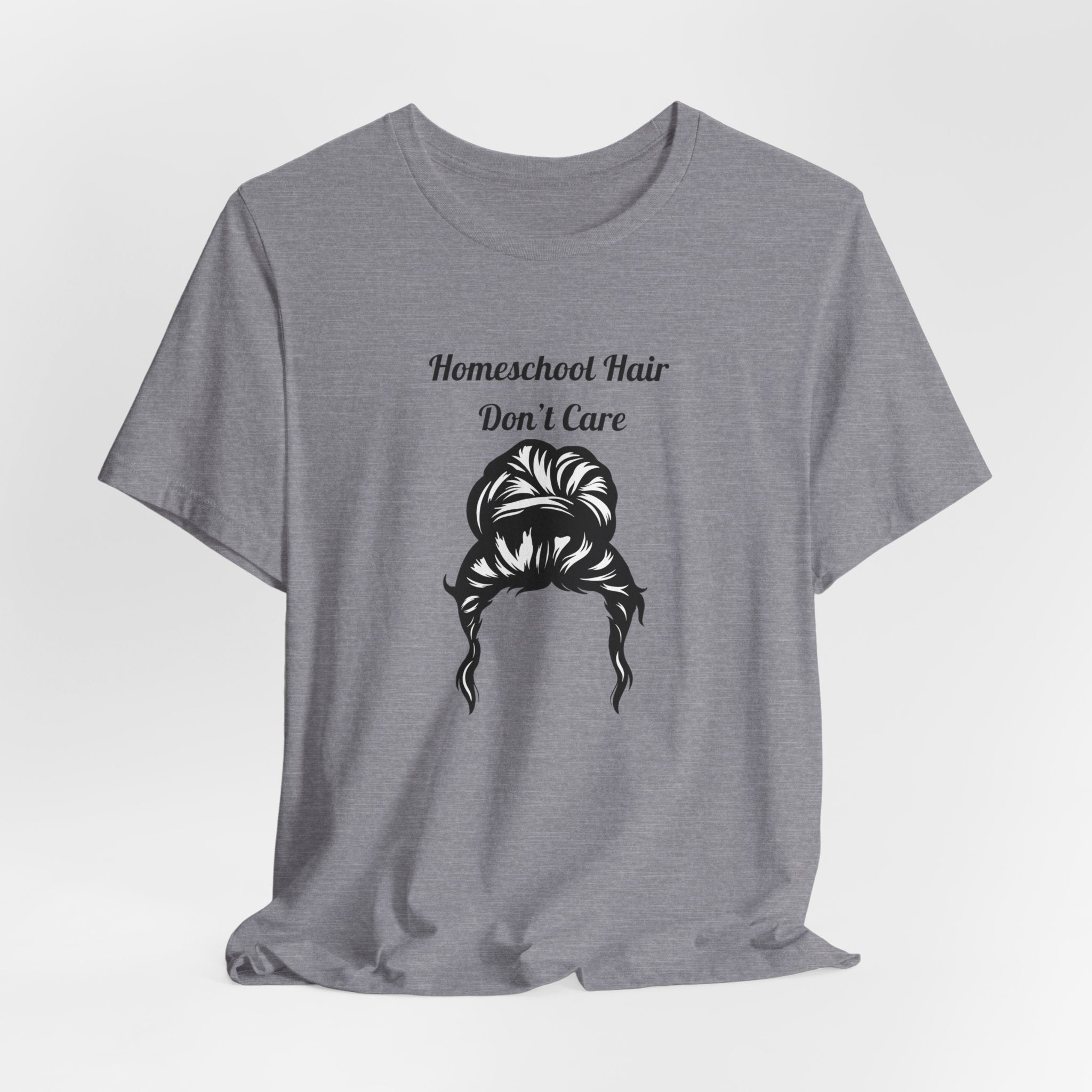 Homeschool Hair Don't Care Tee | Messy Bun Mom Shirt