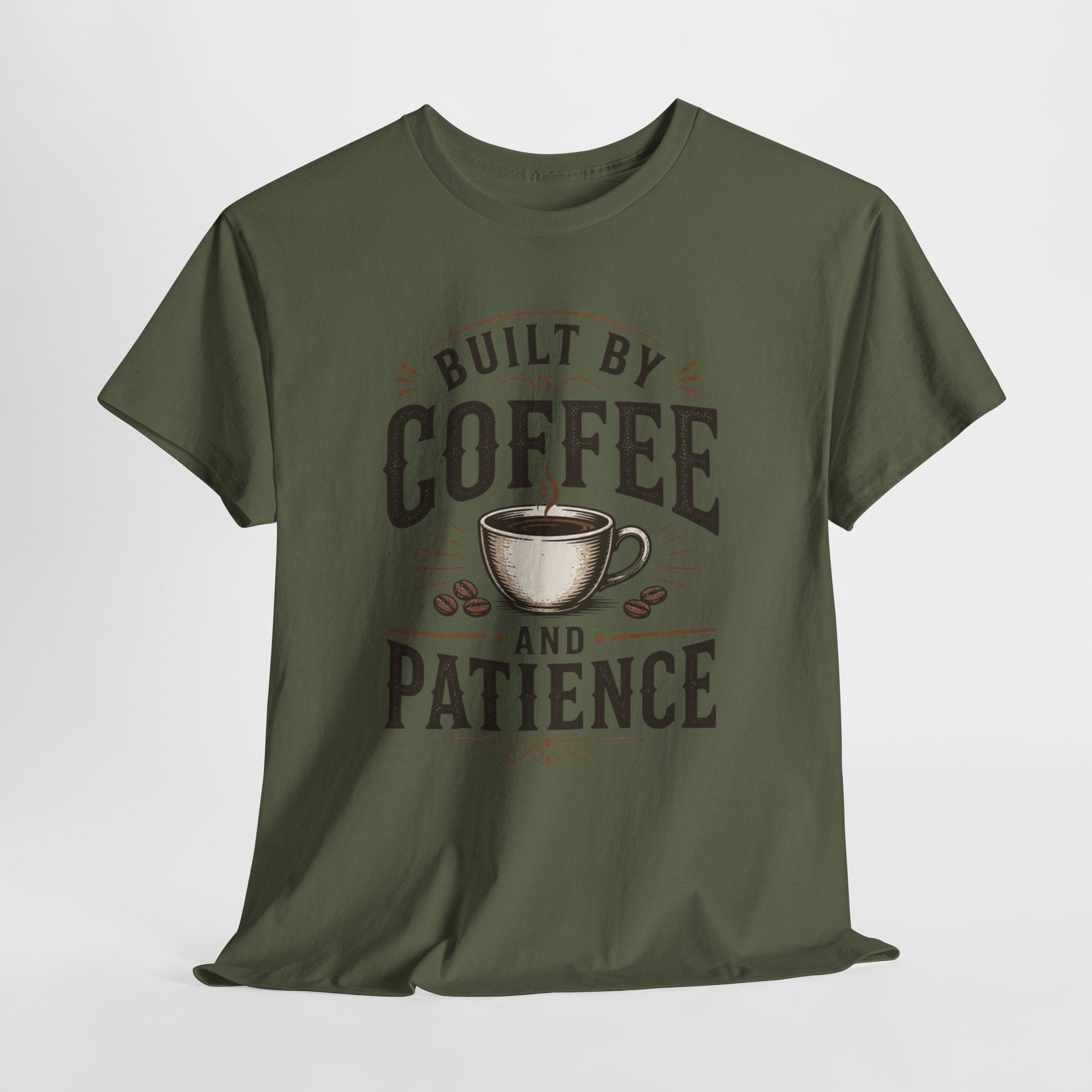 Built by Coffee and Patience T-Shirt | Coffee Lover Tee, Funny Coffee Quote
