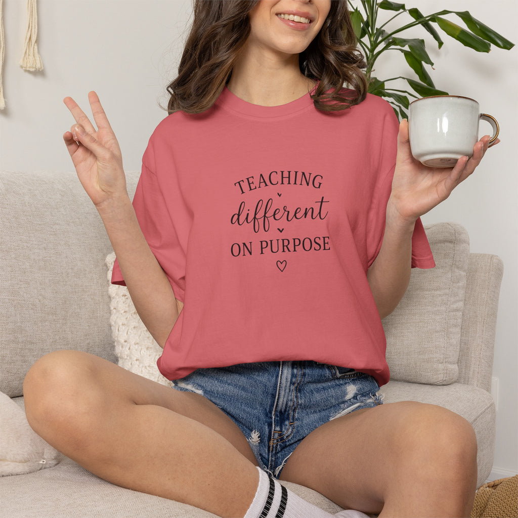 Teacher T-Shirt — “Teaching Different On Purpose” Garment-Dyed Tee