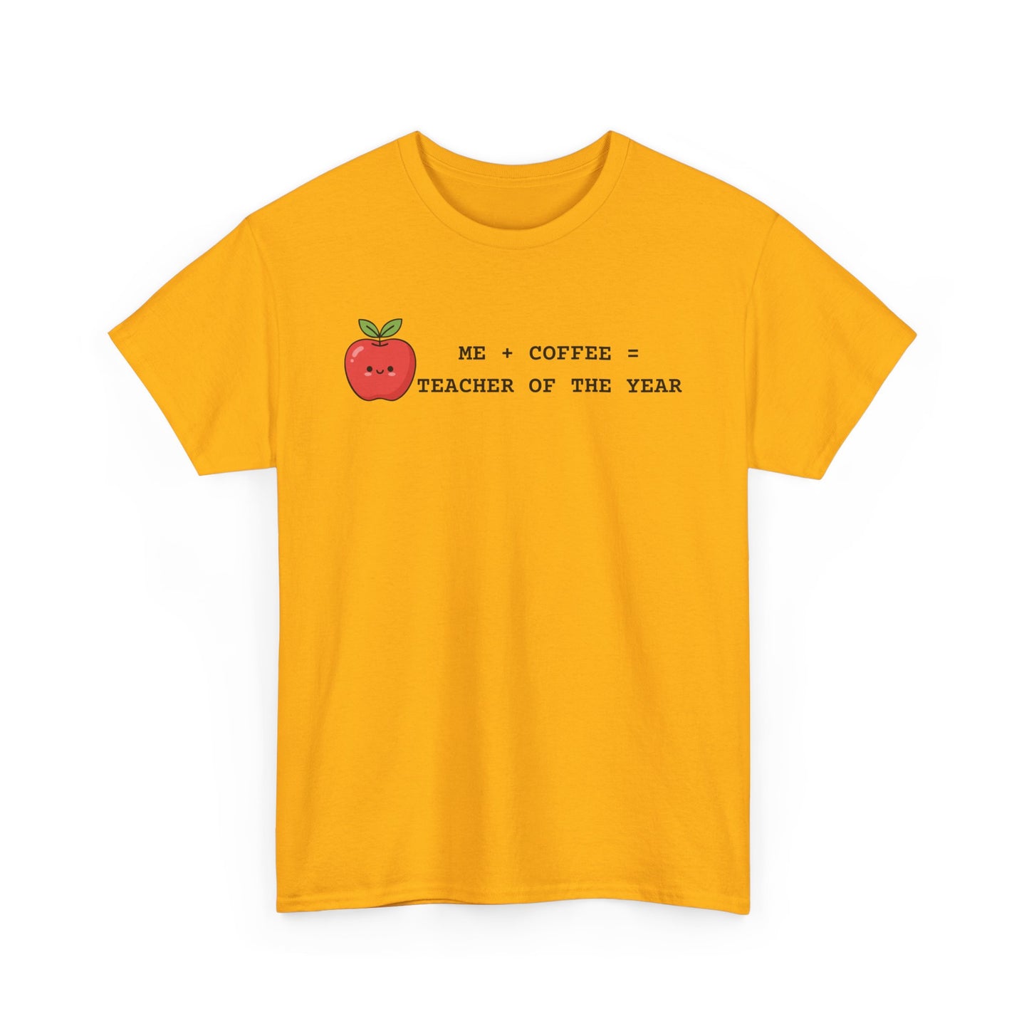 Mom-Turned-Teacher Coffee Fueled T-Shirt — "Teacher of the Year"