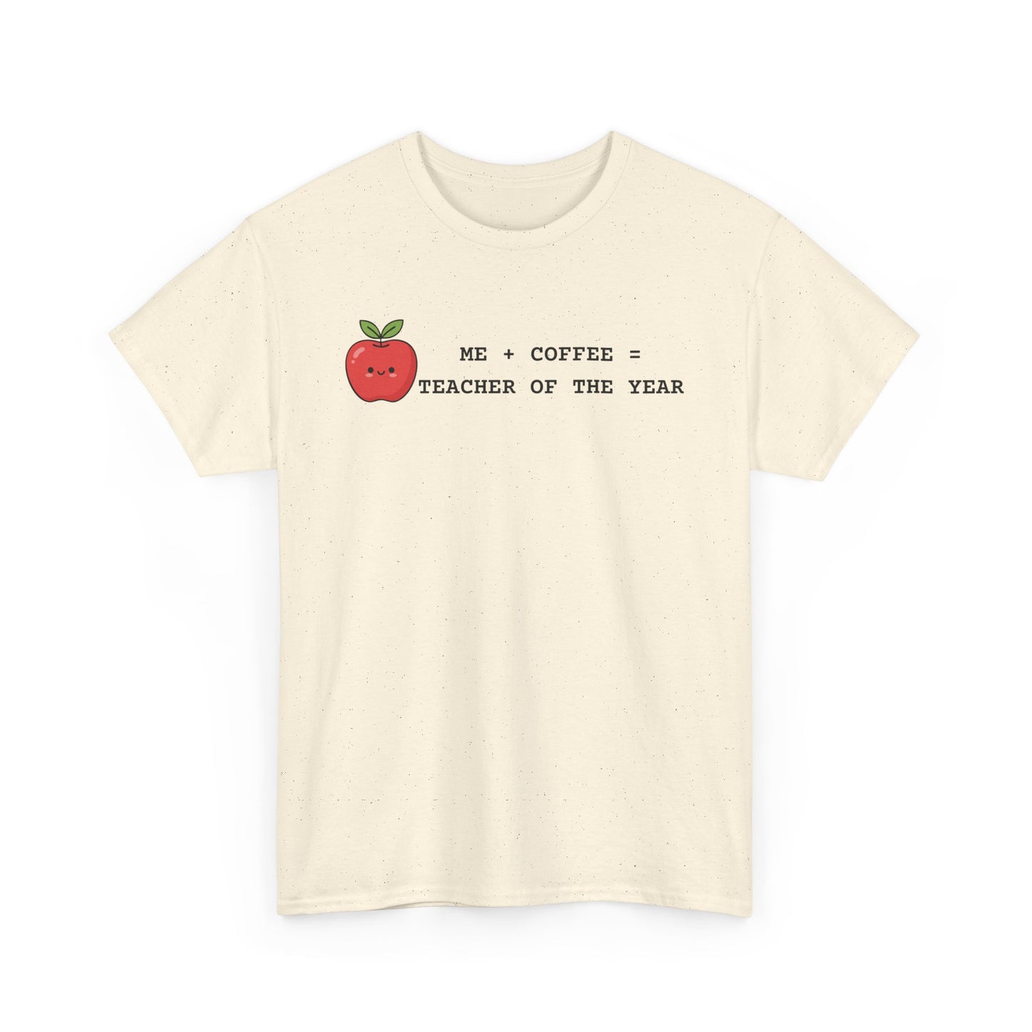 Mom-Turned-Teacher Coffee Fueled T-Shirt — "Teacher of the Year"