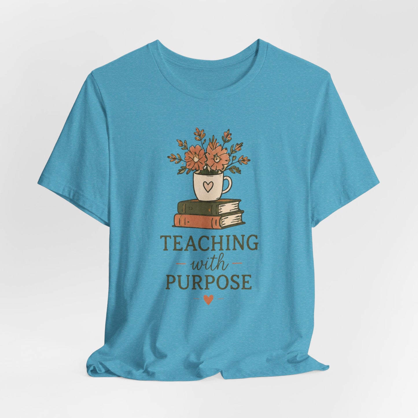 Teaching With Purpose Tee — Floral Teacher Appreciation T‑Shirt