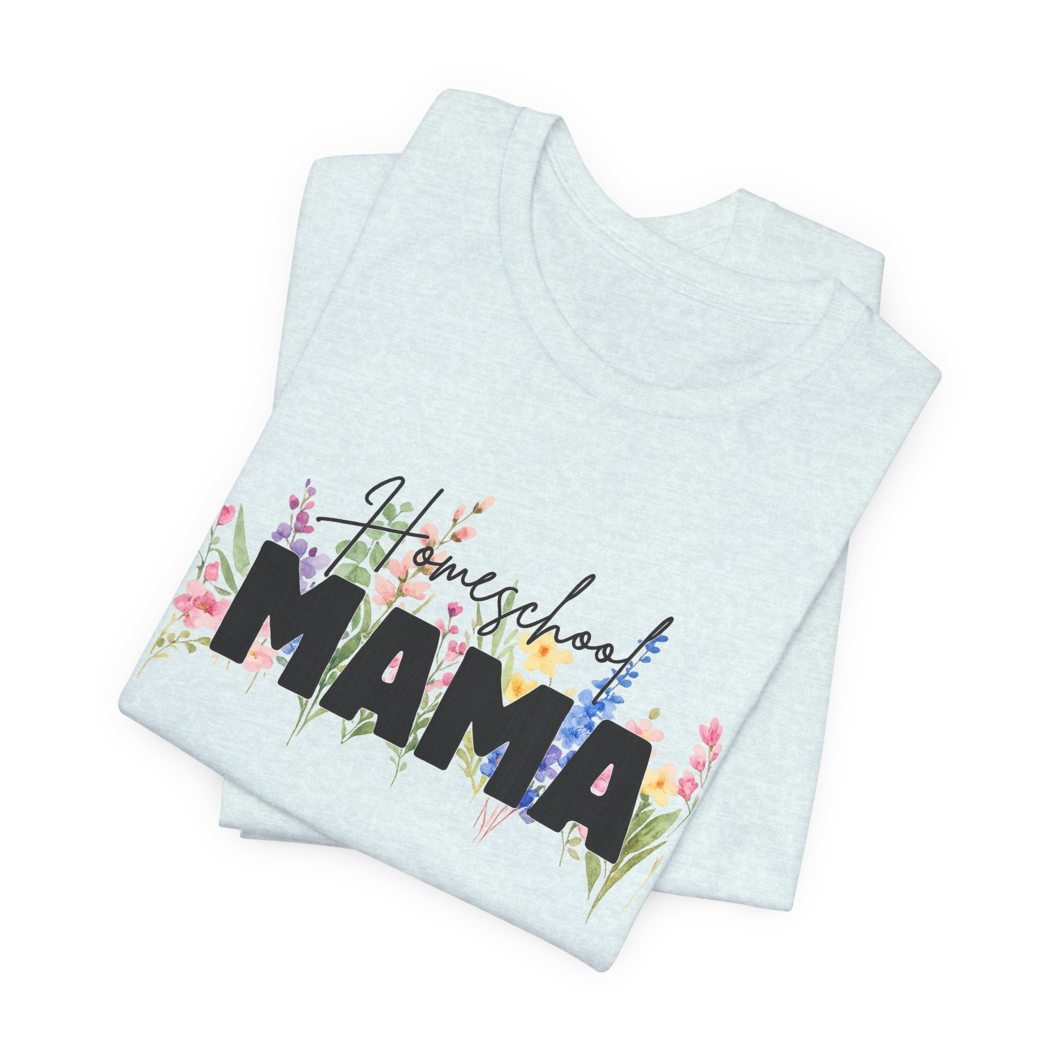 Homeschool Mama Shirt, Homeschool Mom Floral Tee, Wildflower Homeschool Shirt, Homeschooling Mom Gift, Mama Teacher Shirt, Co-op Mom Tee