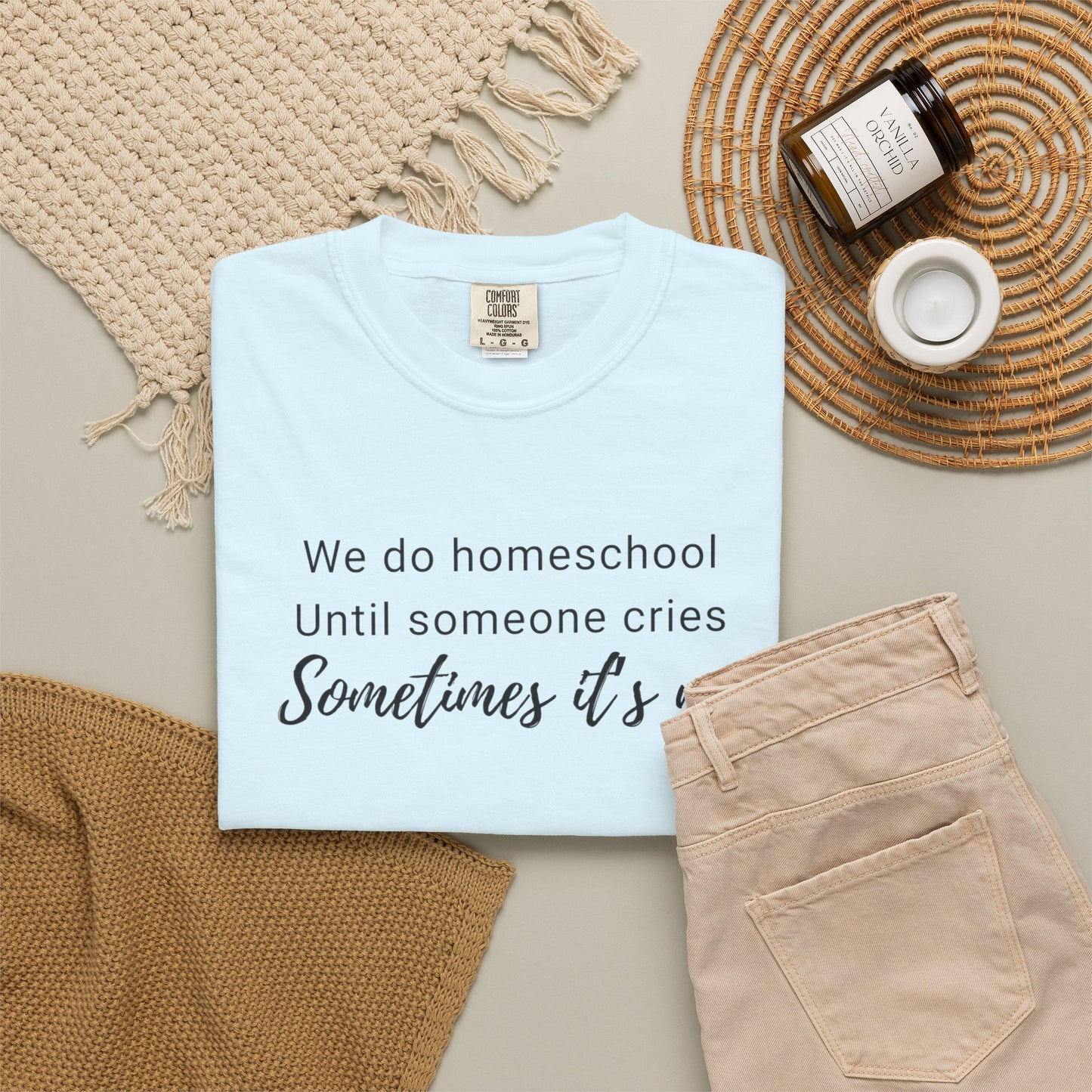 We do homeschool until someone cries Sometimes it's me T-Shirt | Funny Homeschool Mom Tee