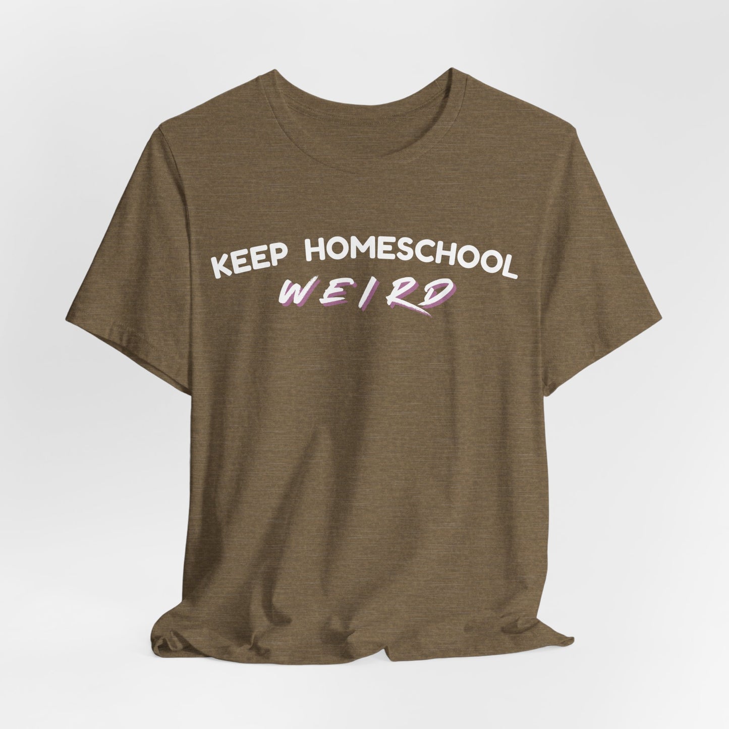 Keep Homeschool Weird T-Shirt | Homeschooling Pride Tee