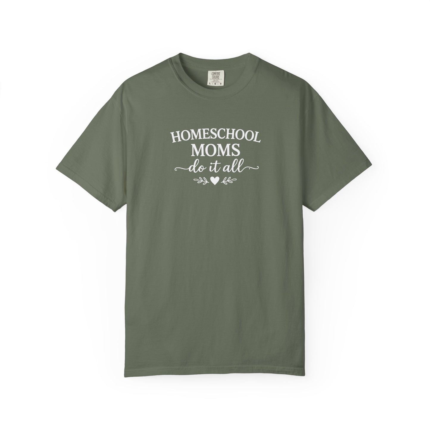 Homeschool Moms Do It All T-Shirt | Homeschooling Mom Tee