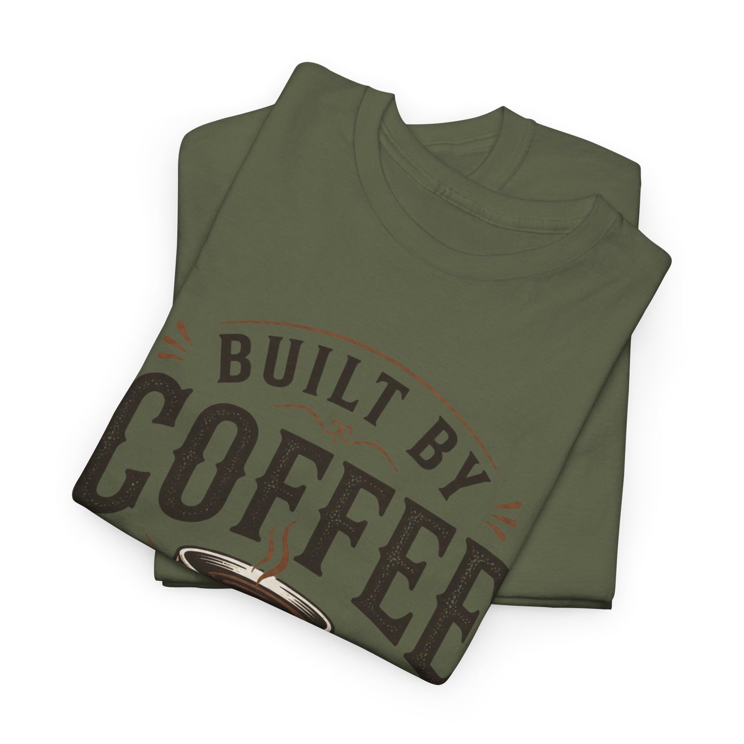 Built by Coffee and Patience T-Shirt | Coffee Lover Tee, Funny Coffee Quote