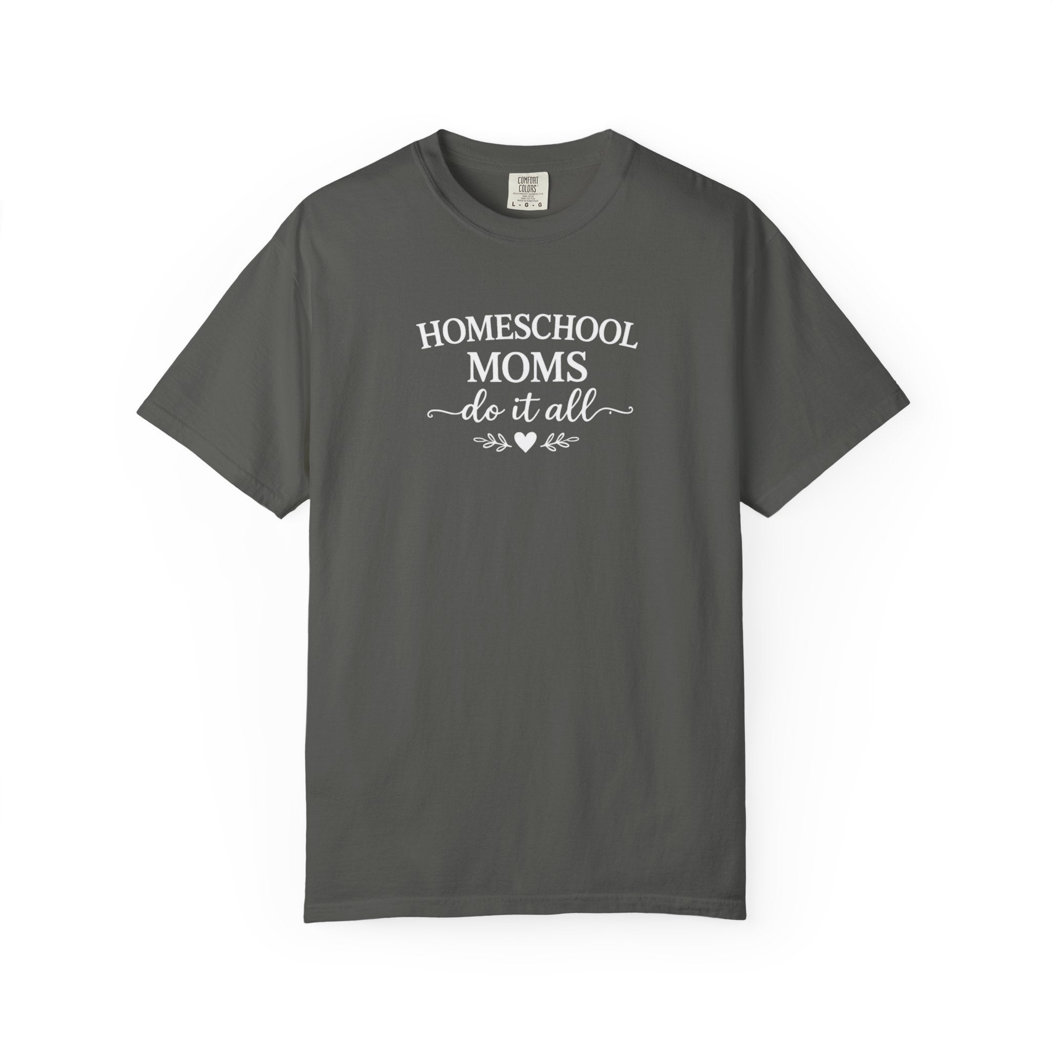 Homeschool Moms Do It All T-Shirt | Homeschooling Mom Tee