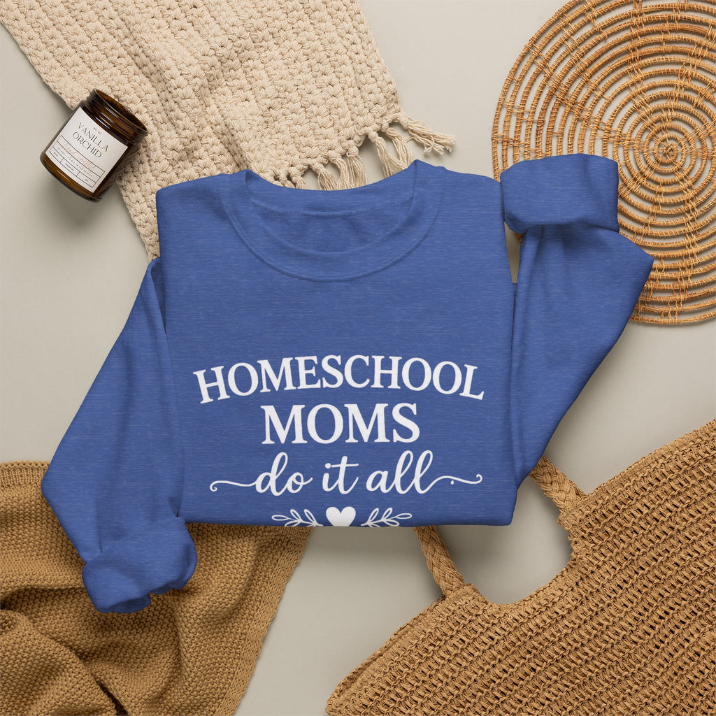 Homeschool Moms Do It All Sweatshirt | Homeschool Mom Crewneck | Cozy Homeschooling Sweatshirt | Gift for Homeschool Mama