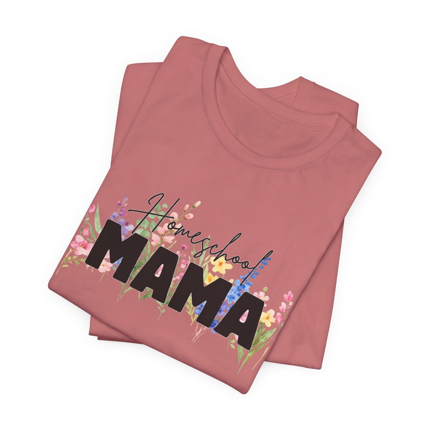 Homeschool Mama Shirt, Homeschool Mom Floral Tee, Wildflower Homeschool Shirt, Homeschooling Mom Gift, Mama Teacher Shirt, Co-op Mom Tee